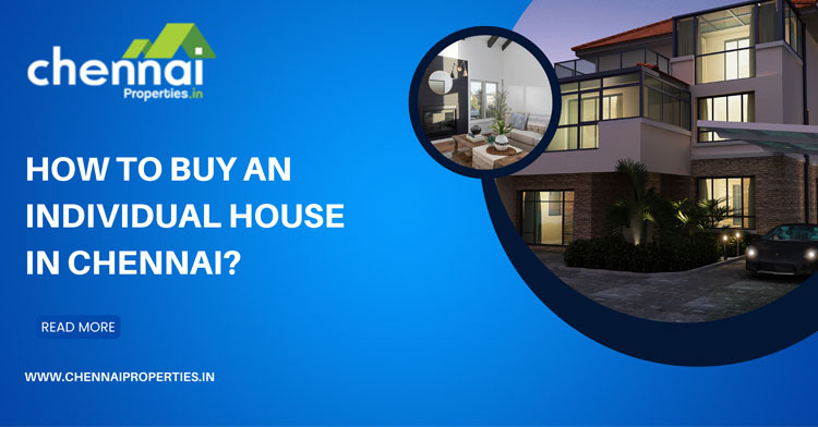 How to Approach an Individual House for Sale in Chennai with Clarity?